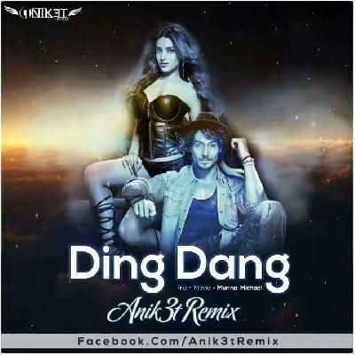 Ding Dang ( Munna Micahle ) - Anik3t Remix